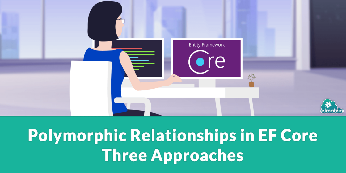 Polymorphic Relationship Example Blogged: Polymorphic Relationships in EF Core: Three Approaches - elmah ...